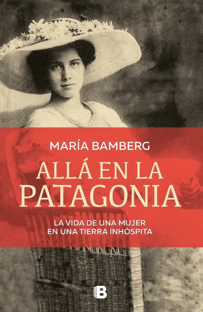 Allá en la Patagonia - María Brunswig de Bamberg