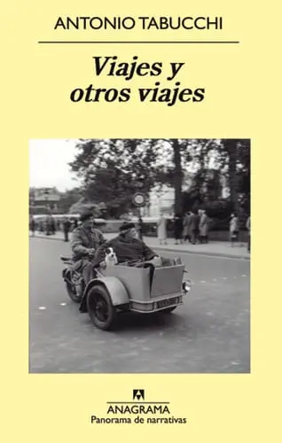 Viajes y otros viajes - Antonio Tabucchi 