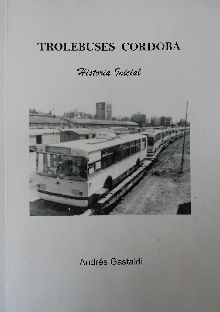Trolebuses cordoba - Andrés Gastaldi