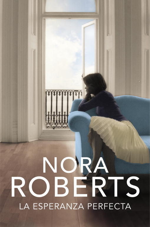 La esperanza perfecta (parte 3) - Nora Roberts