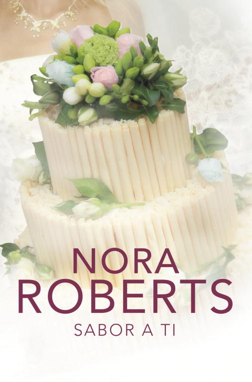 Sabor a ti (parte 3) - Nora Roberts