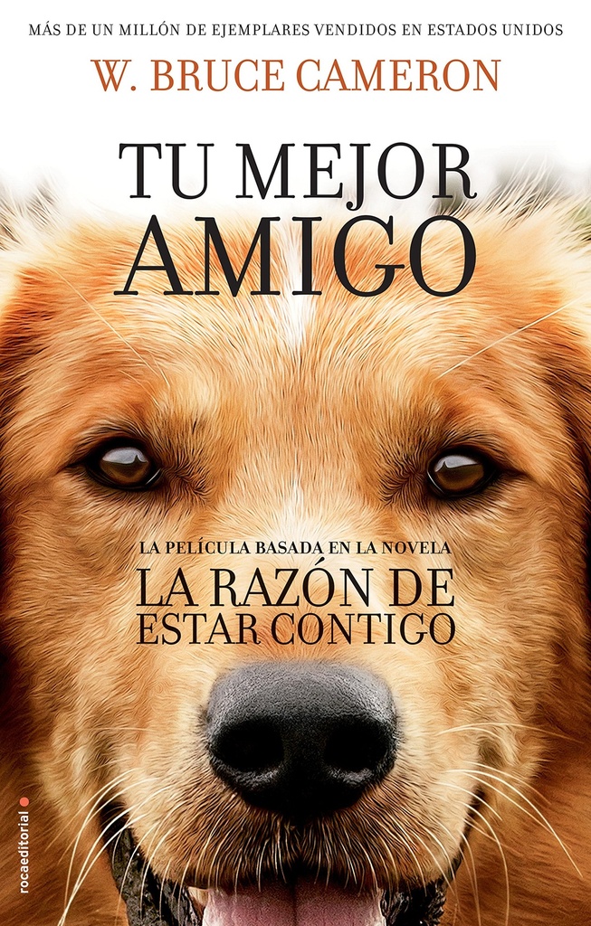 La razón de estar contigo - W. Bruce Cameron