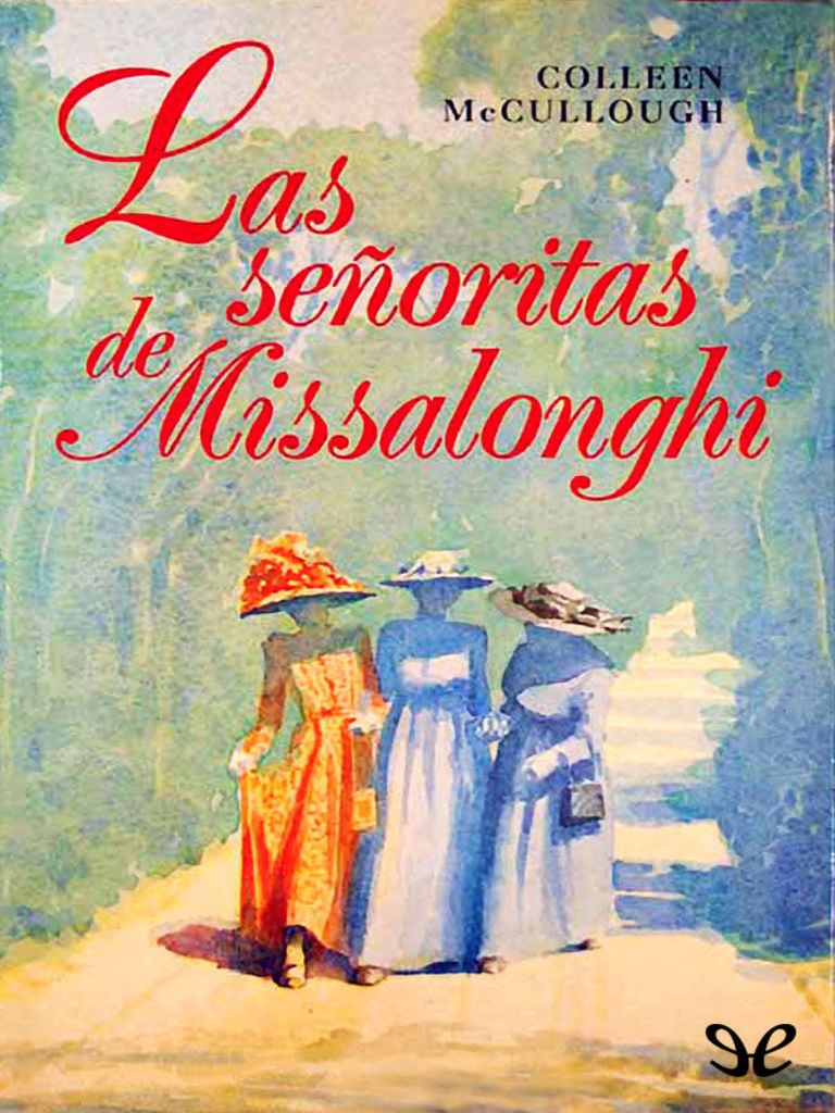 Las señoritas de Missalonghi - Colleen McCullough