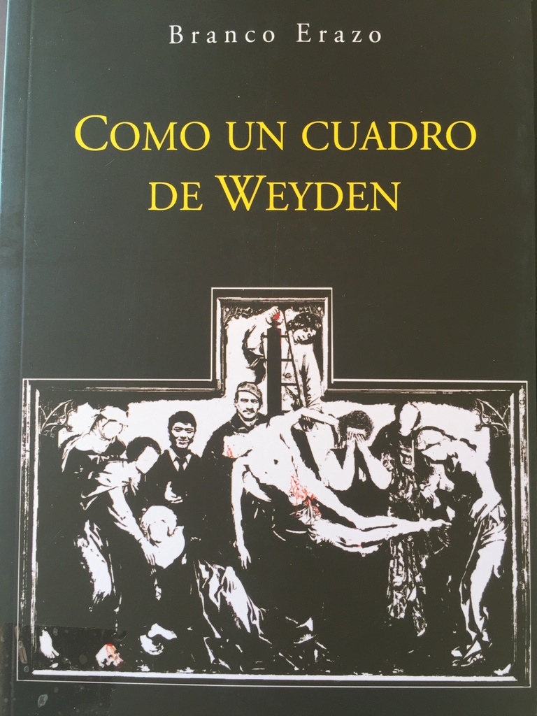 Como un cuadro de Weyden - Branco Erazo