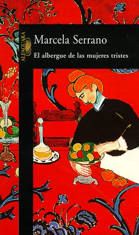 El albergue de las mujeres tristes - Marcela Serrano