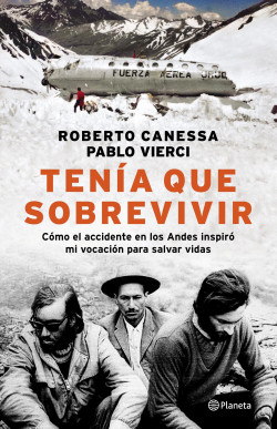 Tenía que sobrevivir - Roberto Canessa