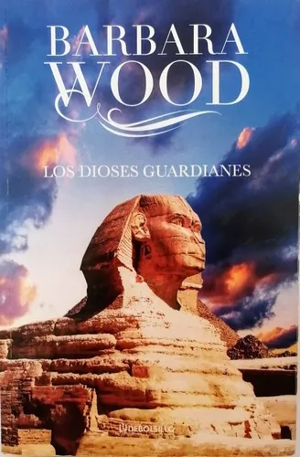 Los dioses guardianes - Barbara Wood