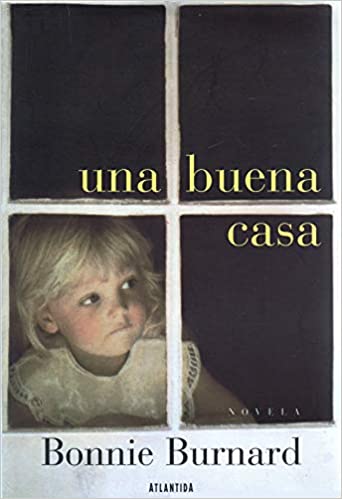 Una buena casa - Bonnie Burnard
