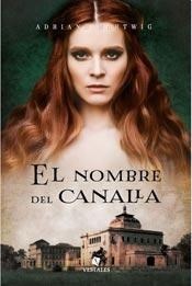 El nombre del canalla - Adriana Hartwig