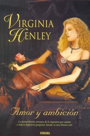 Amor y ambición - Virginia Henley
