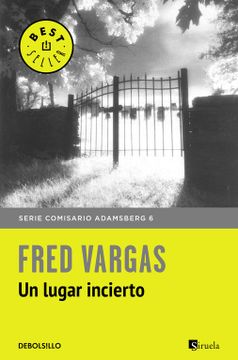 Un lugar incierto - Fred Vargas