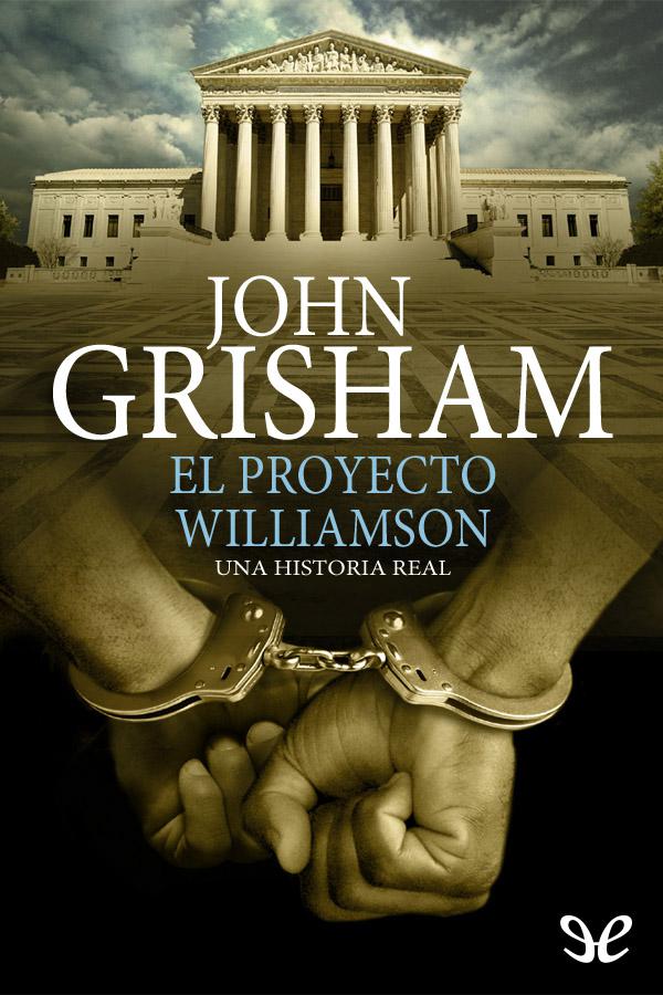 El proyecto Williamson - John Grisham