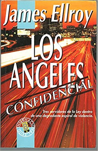 Los ángeles, confidencial - James Ellroy
