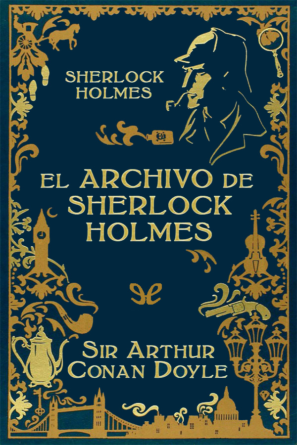 El archivo de Sherlock Holmes - Arthur Conan Doyle