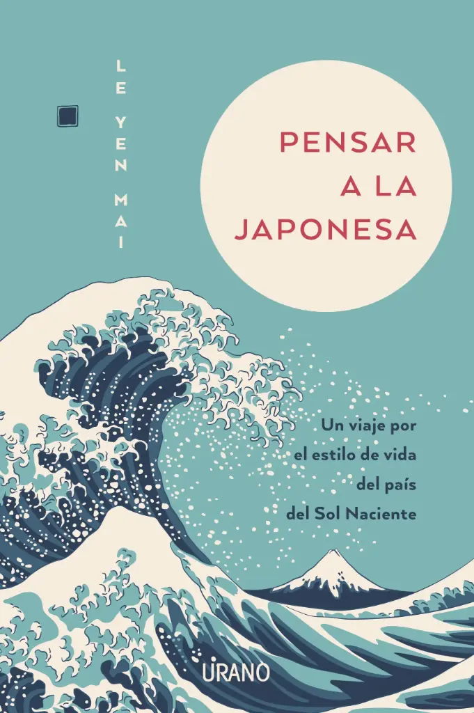 Pensar a la japonesa - Le Yen Mai 