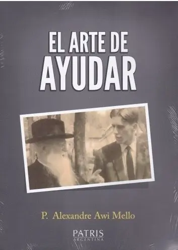 El arte de ayudar - P. Alexandre Awi Mello