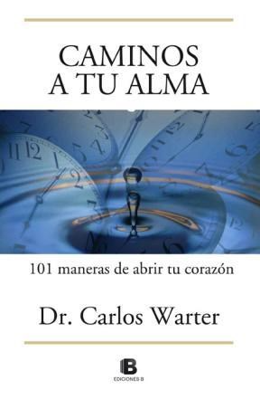 Caminos a tu alma - Carlos Warter