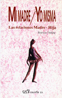 Mi madre, yo misma - Nancy Friday