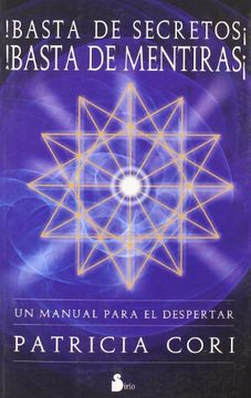 Basta de secretos, basta de mentiras - Patricia Cori