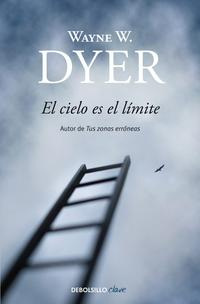 El cielo es el límite - Dr. Wayne W.  Dyer