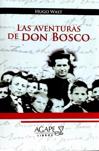 Las aventuras de Don Bosco - Hugo Wast 