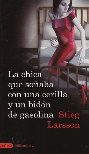 La chica que soñaba con una cerilla y un bidon de gasolina (parte 2) - Stieg Larsson