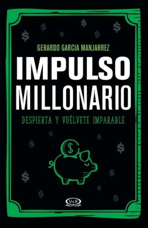 Impulso millonario - Gerardo García Manjarrez
