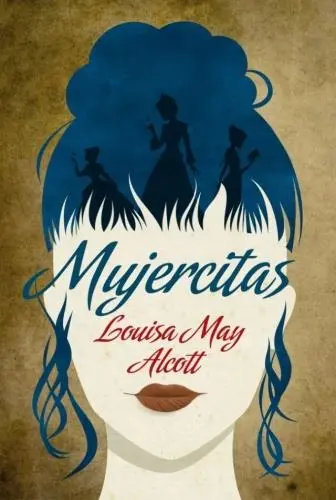[Louisa May Alcott] Mujercitas - Louisa May Alcott