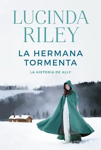 [Lucinda Riley] La hermana tormenta, la historia de Ally - Lucinda Riley (parte 2)