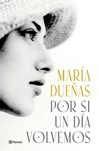 [María Dueñas] Por si un día volvemos - María Dueñas