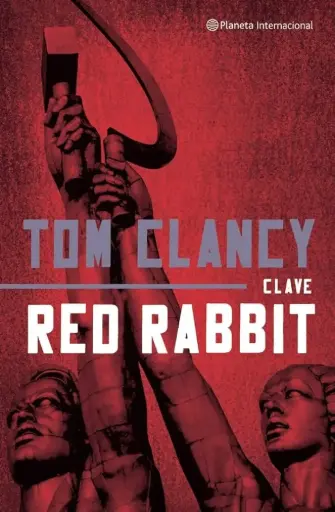 [Tom Clancy] Clave Red Rabbit - Tom Clancy