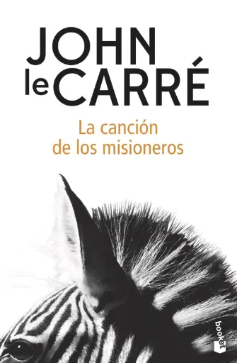 [John Le Carré] La canción de los misioneros - John Le Carré