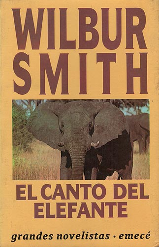 [Wilbur Smith] El canto del elefante - Wilbur Smith