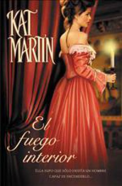 [Kat Martin] El fuego interior - Kat Martin