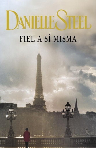 [Danielle Steel] Fiel a sí misma - Danielle Steel