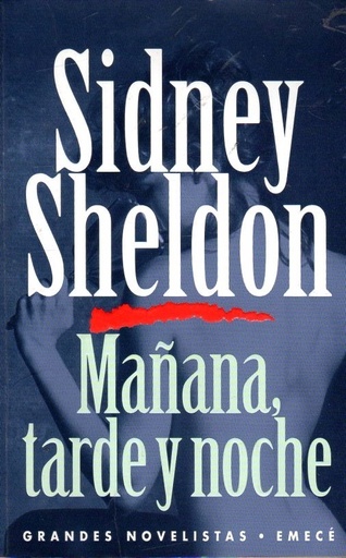 [Sidney Sheldon] Mañana, tarde y noche - Sidney Sheldon