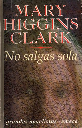 [Mary Higgins Clark] No salgas sola - Mary Higgins Clark