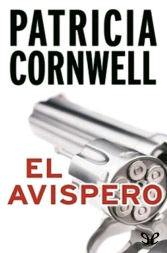 [Patricia Cornwell] El avispero - Patricia Cornwell