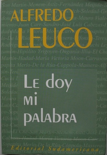 [Alfredo Leuco] Le doy mi palabra - Alfredo Leuco