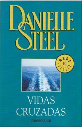 [Danielle Steel] Vidas cruzadas - Danielle Steel