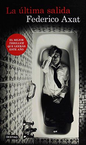 [Federico Axat] La última salida - Federico Axat