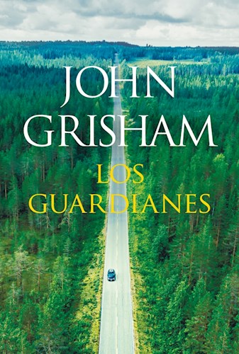 [John Grisham] Los guardianes - John Grisham