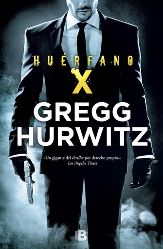[Gregg Hurwitz] Huérfano X - Gregg Hurwitz