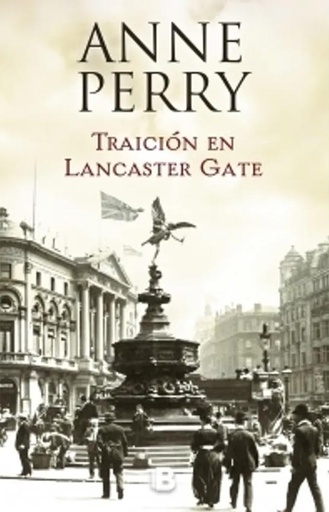 [Anne Perry] Traición en el Lancaster Gate - Anne Perry