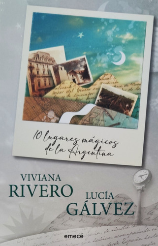 [Viviana Rivero] 10 lugares magicos de la Argentina - Viviana Rivero