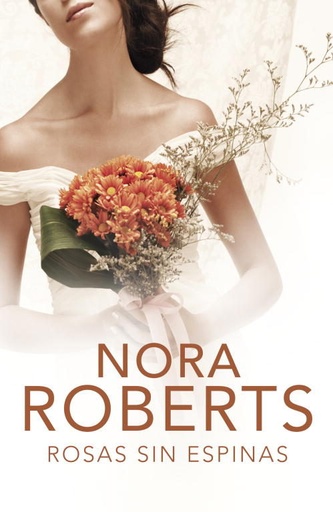 [Nora Roberts] Rosas sin espinas (parte 2) - Nora Roberts