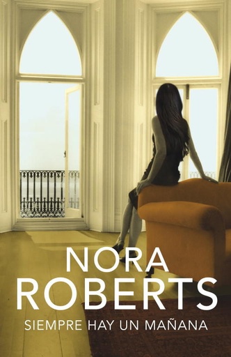 [Nora Roberts] Siempre hay un mañana (parte 1) - Nora Roberts