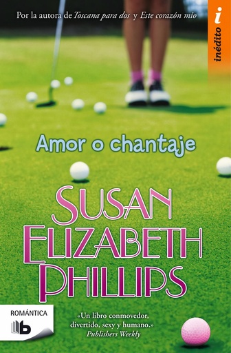[Susan Elizabeth Phillips] Amor o chantaje (parte 3) - Susan Elizabeth Phillips