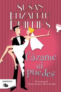 [Susan Elizabeth Phillips] Cázame si puedes - Susan Elizabeth Phillips