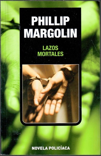[Phillip Margolin] Lazos mortales - Phillip Margolin